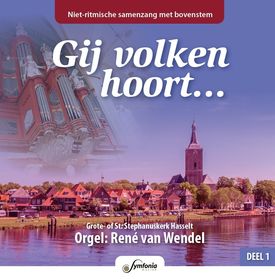 Gij volken hoort...